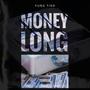 Money Long (Explicit)