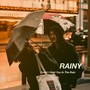 碎 雨 如 屑/RAINY STREET