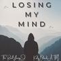 Losing My Mind (feat. KalyBlackATM) [Special Version] [Explicit]