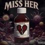 Miss her (Explicit)