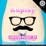 Hipster Pussy E.P.