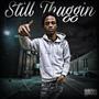 Still Thuggin! (Explicit)