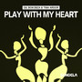 Play With My Heart