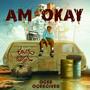 AM OKAY (feat. OGeeGiver)