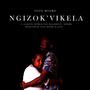 Ngizok'vikela (feat. Hitman Ceo, Killahgunz, illmatic & Seedmo)