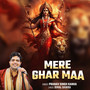 Mere Ghar Maa