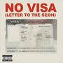 NO VISA (letter to the seoh) [Explicit]