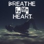 Breathe in My Heart