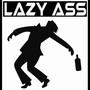 Lazy Ass (Explicit)