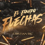 El Equipo Flechas (Explicit)