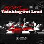 Thinking Out Loud (Explicit)