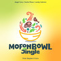 Mofonbowl Jingle