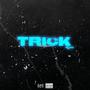 Trick (Remix) [Explicit]