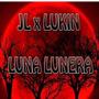 Luna Lunera (Explicit)