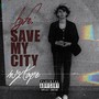 LYFE: Save My City (Explicit)