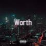 Worth (feat. Kaos Lucky) [Explicit]