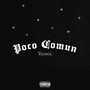 Poco Común (Remix) [Explicit]