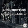 Brothers In A Ghetto EP