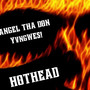 Hothead (Explicit)