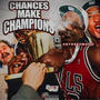 Chances Make Champions Hosted by DJ Stop N Go (Explicit)