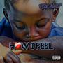 How I Feel (Explicit)