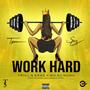 Work Hard (feat. Go DJ Nunu) [Explicit]