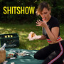 Shitshow (Explicit)