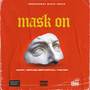 Mask On (Explicit)