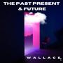 The Past Present & Future (Explicit)