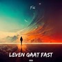 Leven Gaat Fast (Explicit)