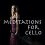 Meditations for cello