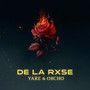 De La Rxse (Explicit)