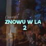 Znowu w LA 2 (Explicit)