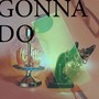 Gonna Do (Explicit)