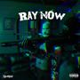 RAY NOW (feat. Eldrin Bruce) [Explicit]