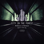 City in the Forest (Explicit)