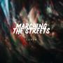 Marching The Streets (Video Edit)