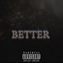 Better (feat. Jay Makeinit) [Explicit]