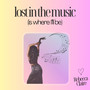 Lost in the Music (Is Where I'll Be)