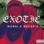 EXOTIC (feat. PAICHECK) [Explicit]