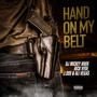 Hand On My Belt (Explicit)