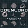 DOWNLOAD SEQUENCE