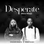 Desperate (Nina Hitaji) (feat. Mwenyehaki)