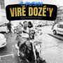 VIRÉ DOZÉ'Y (Explicit)