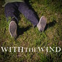 With the Wind (Explicit)