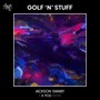 Golf 'N' Stuff (K POD Remix)