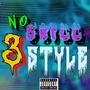 NO SKILL 3STYLE (feat. BIG SMOUK) [Explicit]