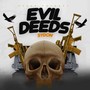 Evil Deeds (Explicit)