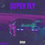 Super Fly (Explicit)