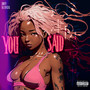 You Said (Explicit)